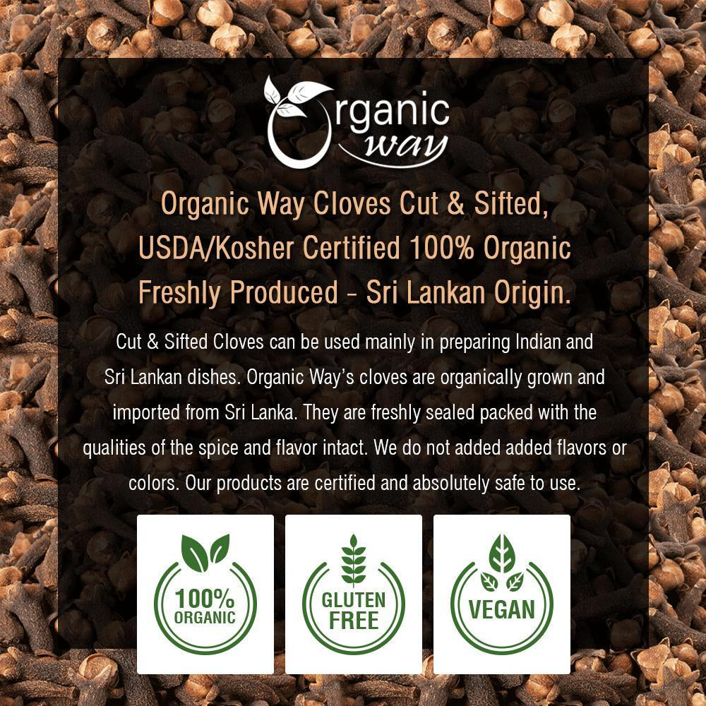 Organic Way Hand Selected Cloves Cut & Sifted - Organic, Kosher & USDA Certified